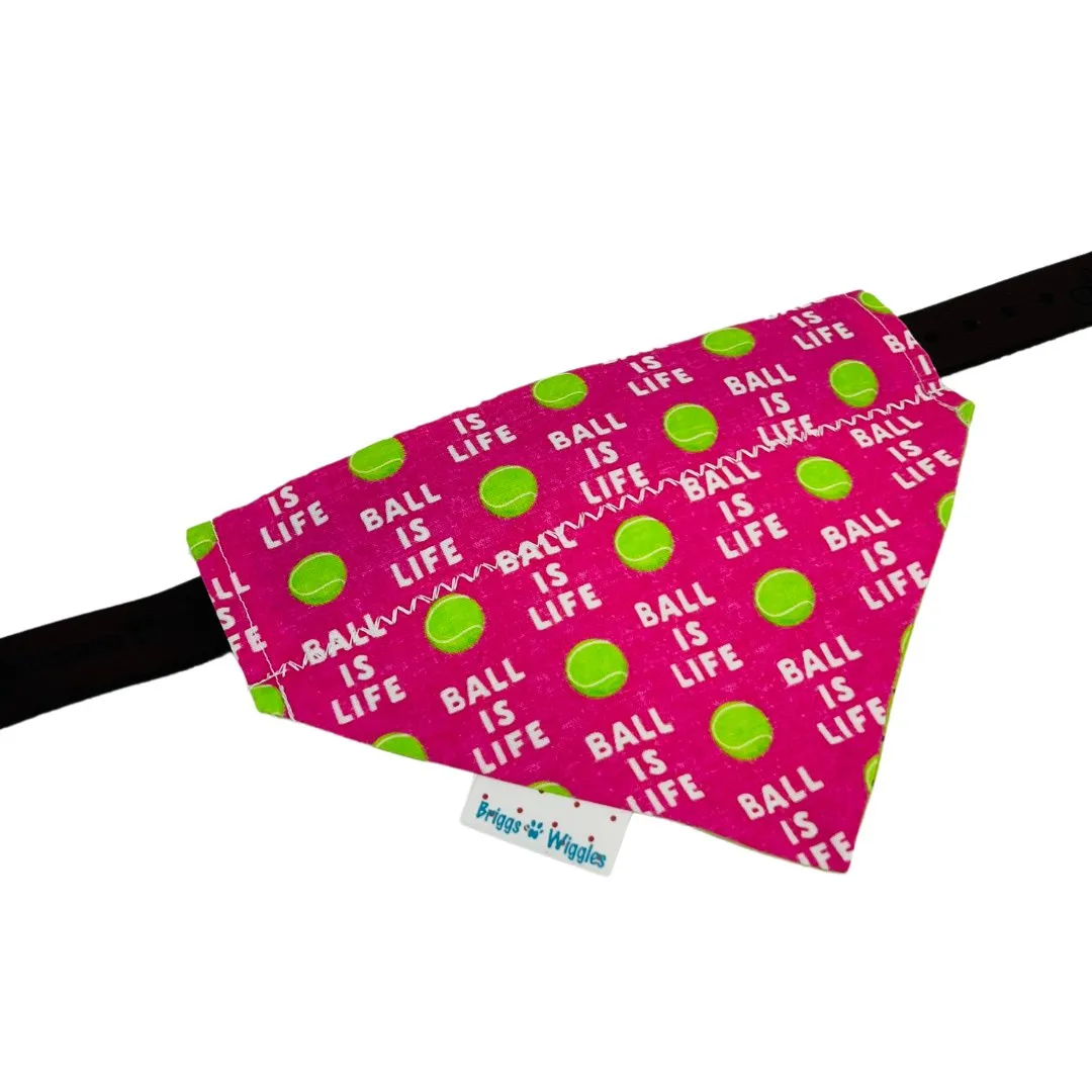 Ball is LIFE Pink Dog Bandana