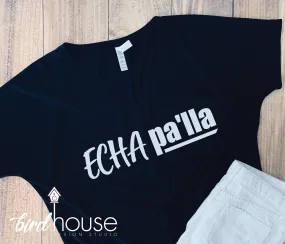 Echa Pa'lla, Funny Cuban Sayings Shirt, Custom Any Color or style