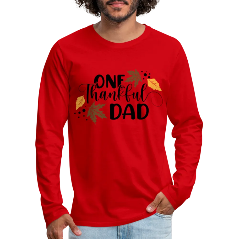 One Thankful Dad Premium Long Sleeve T-Shirt