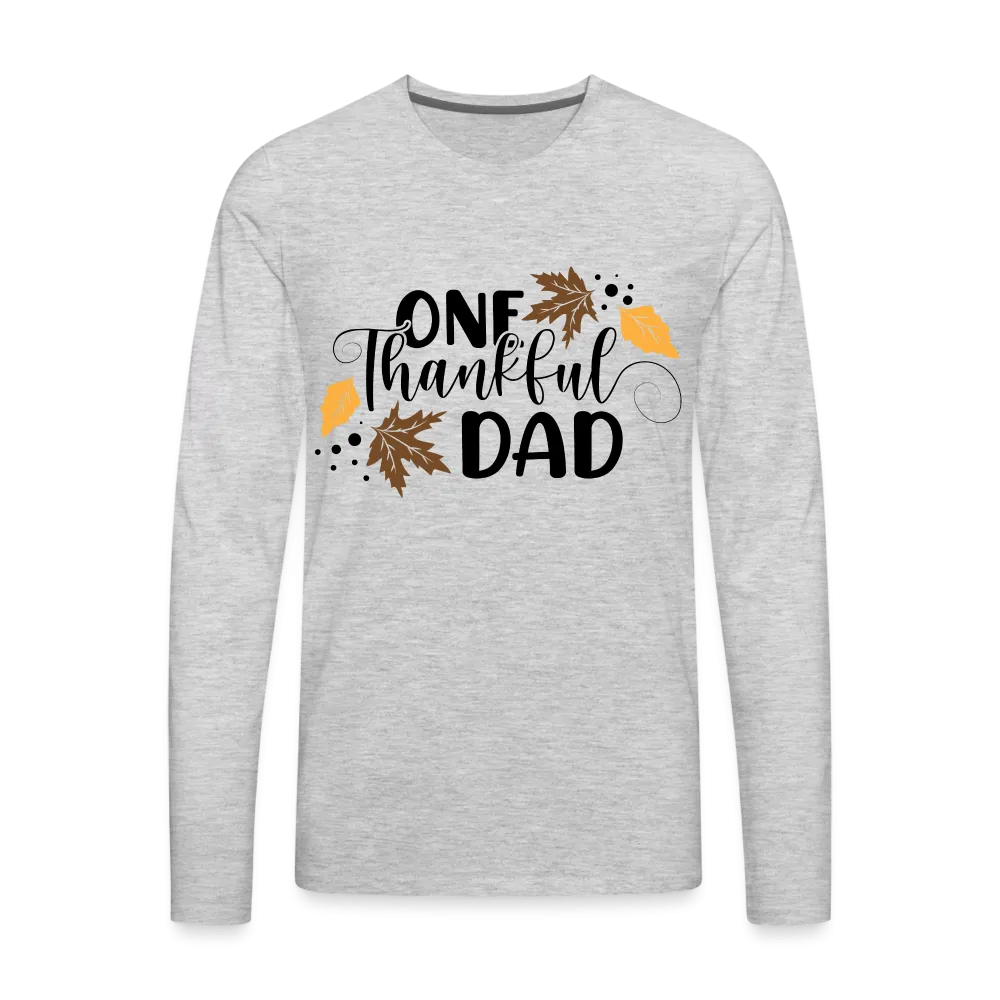 One Thankful Dad Premium Long Sleeve T-Shirt