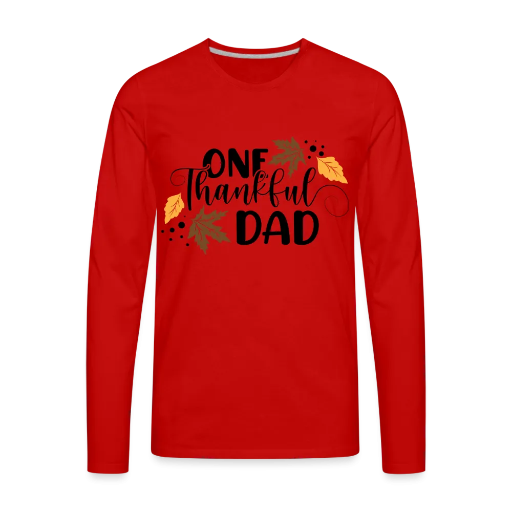 One Thankful Dad Premium Long Sleeve T-Shirt