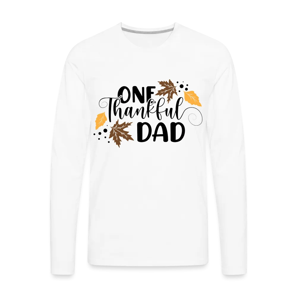One Thankful Dad Premium Long Sleeve T-Shirt