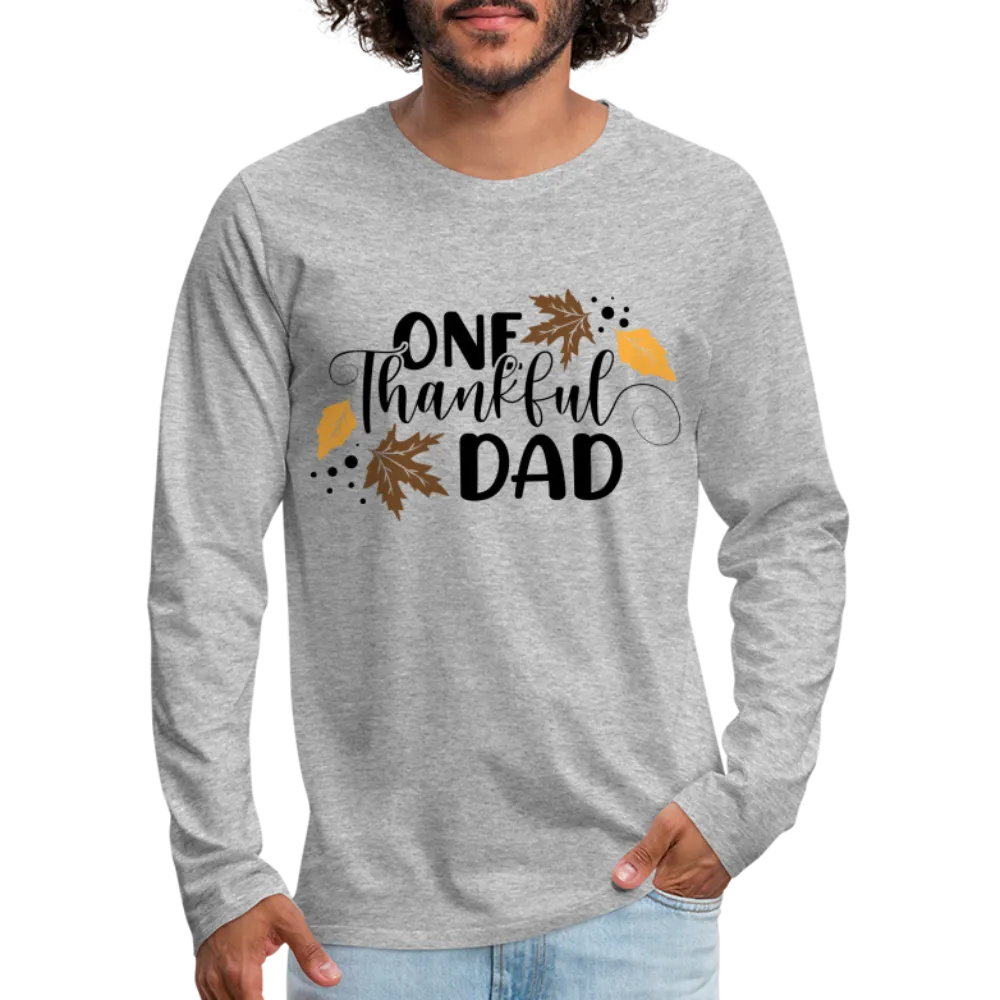 One Thankful Dad Premium Long Sleeve T-Shirt