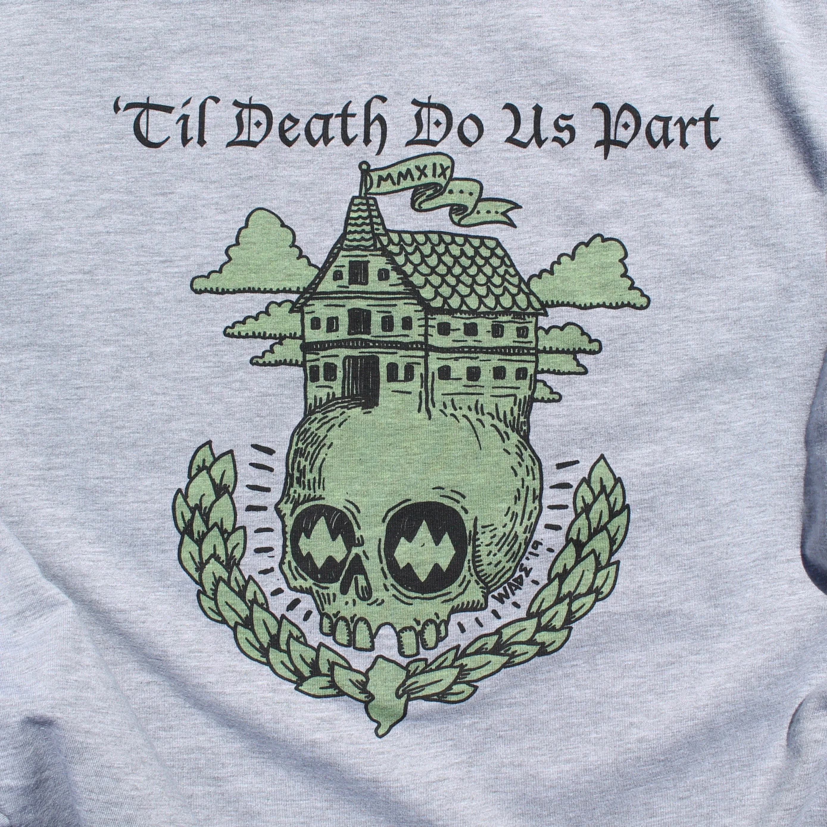 'Til Death Do Us Part shirt