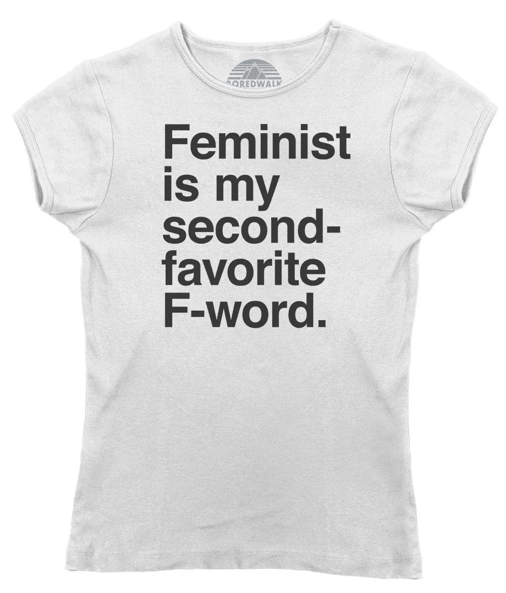 Women's Feminist is My Second Favorite F Word T-Shirt