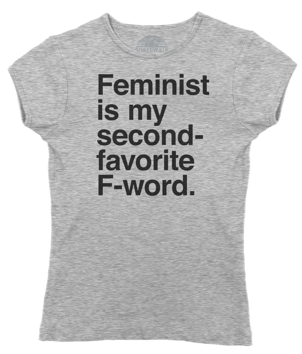 Women's Feminist is My Second Favorite F Word T-Shirt